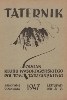 Taternik : organ Klubu Wysokogórskiego Polskiego Towarzystwa Tatrzańskiego. R.29, 1947, nr 4-5