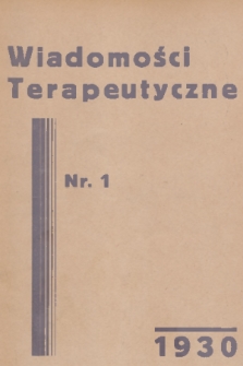 Wiadomości Terapeutyczne. R. 2, 1930, nr 1