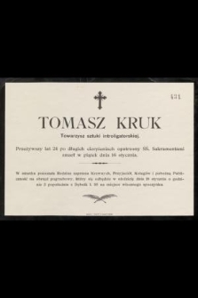 Tomasz Kruk : Towarzysz sztuki introligatorskiej. [...] zmarł w piątek dnia 16 stycznia