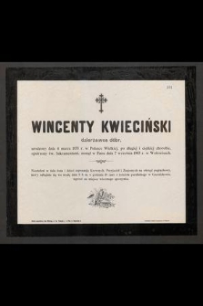 Wincenty Kwieciński : dzierżawca dóbr, [...] zasnął w Panu dnia 7 września 1903 r. w Wołowicach