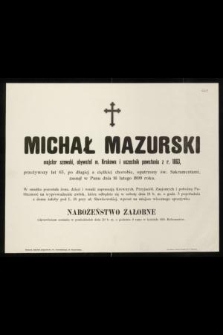 Michał Mazurski, majster szewski [...] przeżywszy lat 63 [...] zasnął w Panu dnia 16 lutego 1899 roku