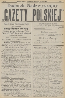 Dodatek Nadzwyczajny „Gazety Polskiej". R.1, 1915, № 149