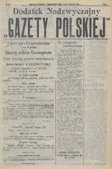 Dodatek Nadzwyczajny „Gazety Polskiej". R.1, 1915, № 177