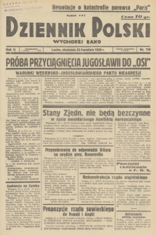 Dziennik Polski : wychodzi rano. R.5, 1939, nr 110