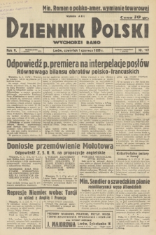 Dziennik Polski : wychodzi rano. R.5, 1939, nr 147