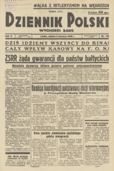 Dziennik Polski : wychodzi rano. R.5, 1939, nr 149