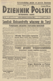 Dziennik Polski : wychodzi rano. R.5, 1939, nr 171