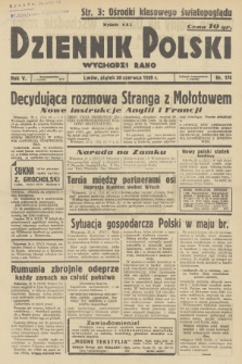 Dziennik Polski : wychodzi rano. R.5, 1939, nr 176