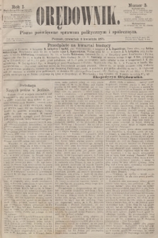 Orędownik : pismo poświęcone sprawom politycznym i społecznym. R.1, 1871, nr 3