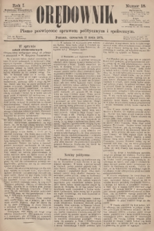 Orędownik : pismo poświęcone sprawom politycznym i społecznym. R.1, 1871, nr 18
