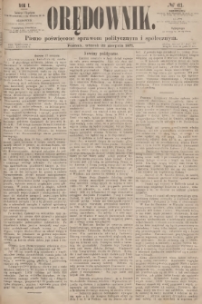 Orędownik : pismo poświęcone sprawom politycznym i społecznym. R.1, 1871, № 61