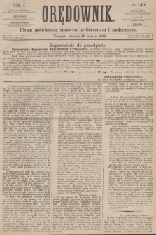 Orędownik : pismo poświęcone sprawom politycznym i społecznym. R.1, 1872, № 149