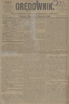 Orędownik : pismo poświęcone sprawom politycznym i spółecznym. R.10, 1880, nr 1