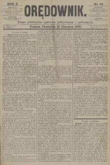 Orędownik : pismo poświęcone sprawom politycznym i spółecznym. R.10, 1880, nr 69