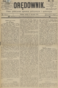 Orędownik : pismo poświęcone sprawom politycznym i spółecznym. R.21, 1891, nr 13