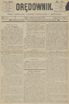 Orędownik : pismo poświęcone sprawom politycznym i spółecznym. R.21, 1891, nr 36