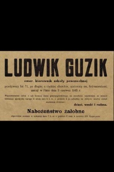 Ludwik Guzik emer. kierownik szkoły powszechnej [...] zasnął w Panu dnia 3 czerwca 1945 r. [...]