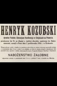 Henryk Kozubski [...] zasnął w Panu dnia 2 października 1936 r. w Krakowie [...]