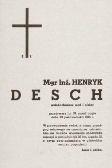 Ś. p. Mgr Inż. Henryk Desch [...] zmarł nagle dnia 23 października 1964 r. [...]