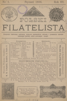 Polski Filatelista : miesięcznik illustrowany poświęcony wyłącznie wiadomościom zbierania i poznawania znaczków pocztowych (marek), całości pocztowych i stempli. R. 3, 1896, nr 1