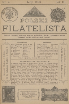 Polski Filatelista : miesięcznik illustrowany poświęcony wyłącznie wiadomościom zbierania i poznawania znaczków pocztowych (marek), całości pocztowych i stempli. R. 3, 1896, nr 2