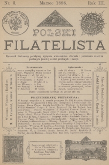 Polski Filatelista : miesięcznik illustrowany poświęcony wyłącznie wiadomościom zbierania i poznawania znaczków pocztowych (marek), całości pocztowych i stempli. R. 3, 1896, nr 3