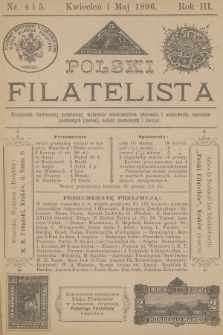 Polski Filatelista : miesięcznik illustrowany poświęcony wyłącznie wiadomościom zbierania i poznawania znaczków pocztowych (marek), całości pocztowych i stempli. R. 3, 1896, nr 4-5