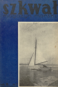 Szkwał : magazyn morski. R.3, 1935, nr 1