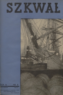 Szkwał : czasopismo Ligi Morskiej i Kolonialnej. R.3, 1935, nr 8