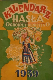 Kalendarz Hasła Ogrodniczo-Rolniczego na Rok 1939