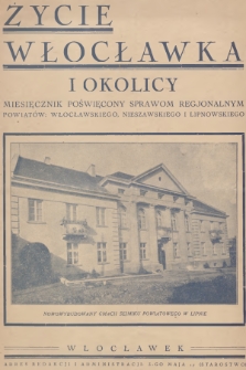 Życie Włocławka i Okolicy : miesięcznik poświęcony sprawom regjonalnym powiatów: włocławskiego, nieszawskiego i lipnowskiego. R.4, 1929, nr 9
