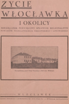 Życie Włocławka i Okolicy : miesięcznik poświęcony sprawom regjonalnym powiatów: włocławskiego, nieszawskiego i lipnowskiego. R.4, 1929, nr 10