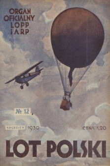 Lot Polski : organ Ligi Obrony Powietrznej i Przeciwgazowej oraz Aeroklubu Rzeczypospolitej Polskiej. R. 8, 1930, nr 12
