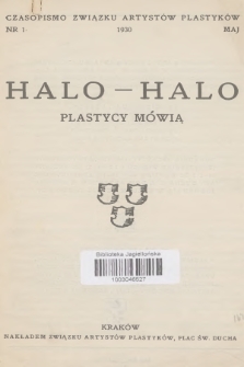 Halo-Halo : plastycy mówią : czasopismo Związku Artystów Plastyków. 1930, nr 1