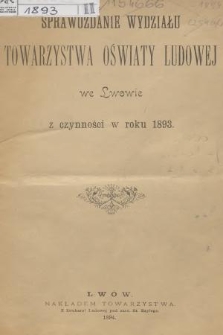 Sprawozdanie Wydziału Towarzystwa Oświaty Ludowej we Lwowie : z czynności w roku 1893