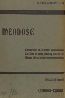 Młodość : czasopismo akademickie założone w stuletnią rocznicę urodzin Adama Mickiewicza. R.1, 1899, Zeszyt 3