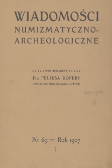 Wiadomości Numizmatyczno-Archeologiczne : organ Towarzystwa Numizmatycznego. R.18, 1907, spis rzeczy