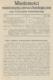 Wiadomości Numizmatyczno-Archeologiczne : organ Towarzystwa Numizmatycznego. T.1, 1909, nr 2