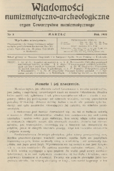Wiadomości Numizmatyczno-Archeologiczne : organ Towarzystwa Numizmatycznego. T.1, 1909, nr 3