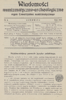 Wiadomości Numizmatyczno-Archeologiczne : organ Towarzystwa Numizmatycznego. T.3, 1911, nr 6