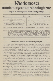 Wiadomości Numizmatyczno-Archeologiczne : organ Towarzystwa Numizmatycznego. T.3, 1911, nr 7