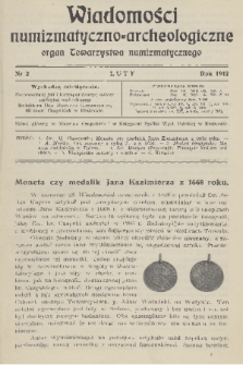 Wiadomości Numizmatyczno-Archeologiczne : organ Towarzystwa Numizmatycznego. T.4, 1912, nr 2