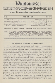 Wiadomości Numizmatyczno-Archeologiczne : organ Towarzystwa Numizmatycznego. T.4, 1912, nr 8