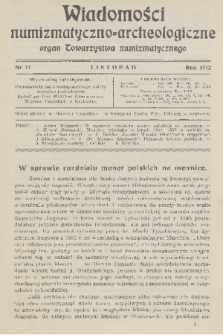 Wiadomości Numizmatyczno-Archeologiczne : organ Towarzystwa Numizmatycznego. T.4, 1912, nr 11