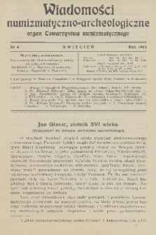 Wiadomości Numizmatyczno-Archeologiczne : organ Towarzystwa Numizmatycznego. T.5, 1913, nr 4