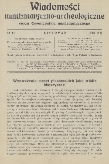 Wiadomości Numizmatyczno-Archeologiczne : organ Towarzystwa Numizmatycznego. T.5, 1913, nr 11