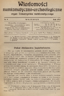 Wiadomości Numizmatyczno-Archeologiczne : organ Towarzystwa Numizmatycznego. T.7, 1916, nr 9