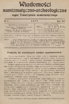Wiadomości Numizmatyczno-Archeologiczne : organ Towarzystwa Numizmatycznego. T.7, 1917, nr 2