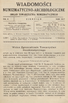 Wiadomości Numizmatyczno-Archeologiczne : organ Towarzystwa Numizmatycznego. T.7, 1917, nr 8