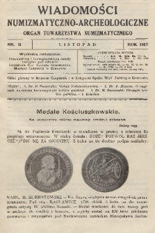 Wiadomości Numizmatyczno-Archeologiczne : organ Towarzystwa Numizmatycznego. T.7, 1917, nr 11